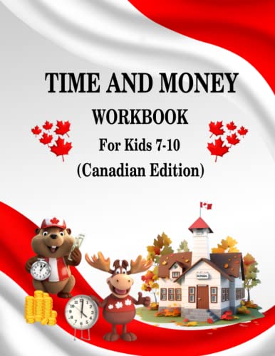 Imagen de archivo de Time and Money Workbook Kids 7-10: Telling Time for Kids Grade 1-4, Learning to Count Canadian Bills and Coins, Fun Money Activity Book, Time and . and Quizzes (Canadian Money Workbooks) a la venta por GF Books, Inc.