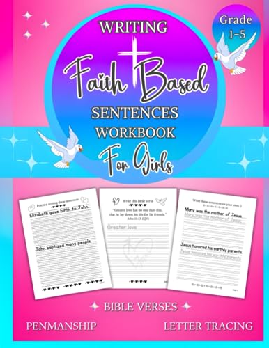 Stock image for Writing Faith Based Sentences Workbook for Girls: Penmanship Workbook for Girls, Practice Writing, Handwriting Exercises for Kids, Grade 1-5, Bible Based Sentence Building (Faith-Based Penmanship) for sale by Book Deals
