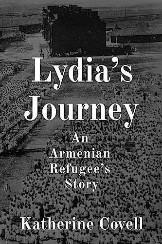 Stock image for Lydia's Journey: An Armenian Refugee's Story for sale by GreatBookPrices