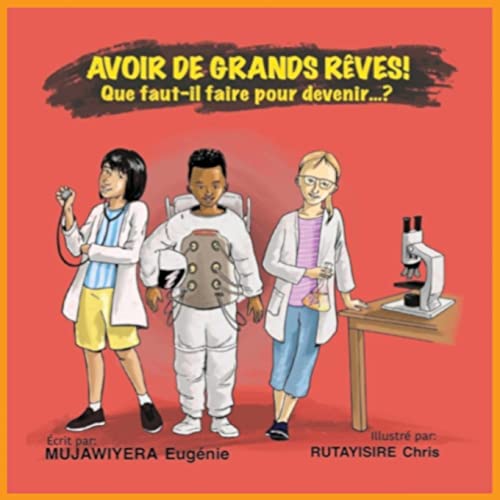 Beispielbild fr Avoir de grands rves ! Que faut-il faire pour devenir. ? (French Edition) zum Verkauf von California Books