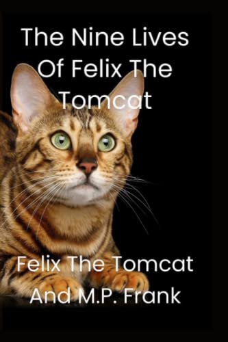 Stock image for The Nine Lives of Felix the Tomcat for sale by ZBK Books