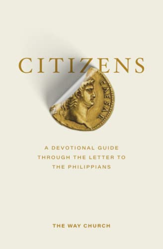 Imagen de archivo de Citizens: A Devotional Guide Through the Letter to the Philippians a la venta por GF Books, Inc.