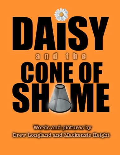 Stock image for Daisy and the Cone Of Shame for sale by GF Books, Inc.