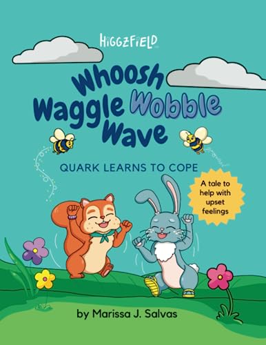 Beispielbild fr Whoosh Waggle Wobble Wave: Quark Learns to Cope (Higgzfield Tales) zum Verkauf von Books Unplugged