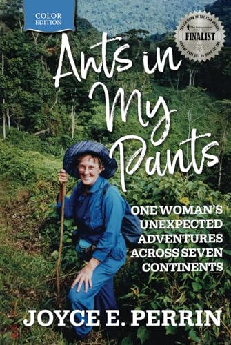 Stock image for Ants in My Pants: One Woman?s Unexpected Adventures Across Seven Continents for sale by Books Unplugged