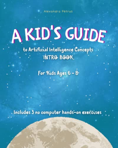 Stock image for A Kid?s Guide to Artificial Intelligence Concepts for sale by GF Books, Inc.