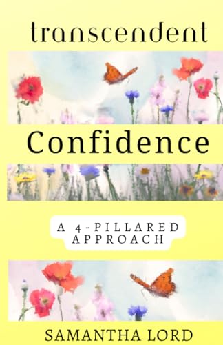 Beispielbild fr Transcendent Confidence: How to Be Confident (Even When You Feel Like a Failure) zum Verkauf von THE SAINT BOOKSTORE