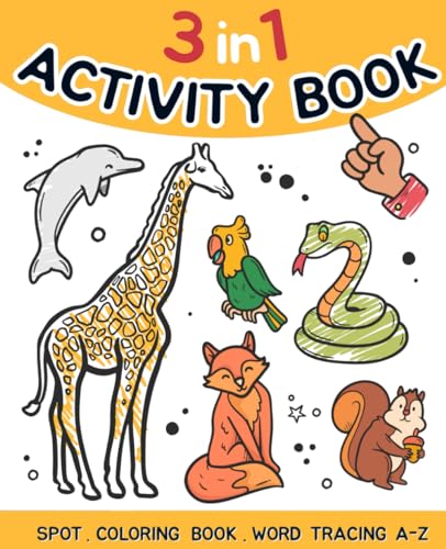 Beispielbild fr 3 in 1 Activity Books - Animals: I Spy | Coloring Book | Word Tracing A-Z zum Verkauf von GF Books, Inc.