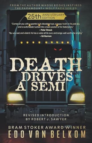 Stock image for Death Drives a Semi: 25th Anniversary Edition for sale by GreatBookPrices