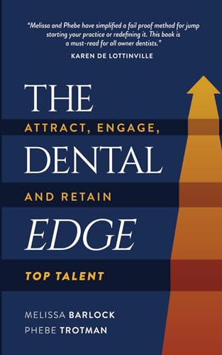 Stock image for The Dental Edge: Attract, Engage, and Retain Top Talent for sale by GF Books, Inc.