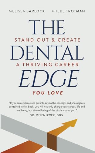 Stock image for The Dental Edge: Stand Out & Create a Thriving Career You Love for sale by GF Books, Inc.