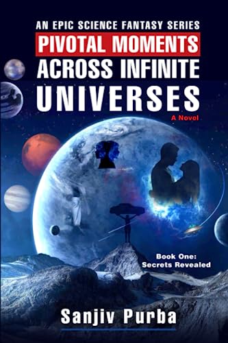 Stock image for Pivotal Moments Across Infinite Universes: Book One: Secrets Revealed for sale by GF Books, Inc.