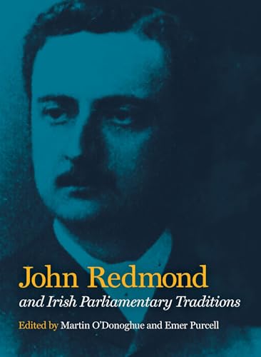 Stock image for John Redmond and Irish Parliamentary Traditions for sale by Kennys Bookshop and Art Galleries Ltd.