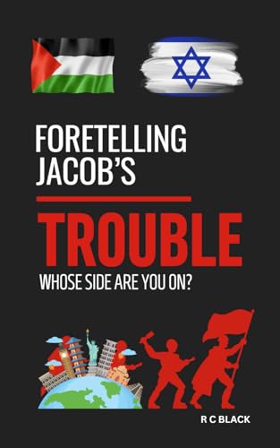 Stock image for Foretelling Jacob's Trouble: Whose side are you on? for sale by GF Books, Inc.
