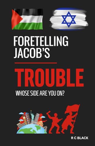 Stock image for Foretelling Jacob's Trouble: Whose side are you on? for sale by Books Unplugged