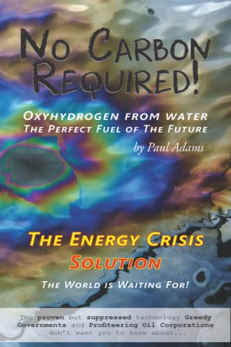 9781739095314: No Carbon Required!: Oxyhydrogen from water, the perfect fuel of the future.