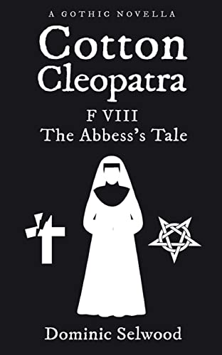 Beispielbild fr Cotton Cleopatra F VIII: The Abbess's Tale zum Verkauf von GF Books, Inc.