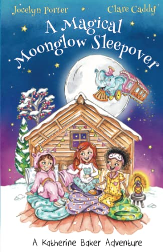 Stock image for A Magical Moonglow Sleepover â  a Katherine Baker Adventure for sale by WorldofBooks