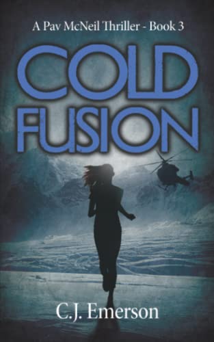 Stock image for Cold Fusion: A Pav McNeil Thriller - Book 3 (Pav McNeil Mystery Thriller Series) for sale by Books Unplugged