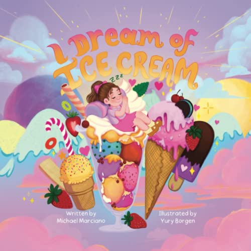 Stock image for I Dream of Ice Cream for sale by GF Books, Inc.