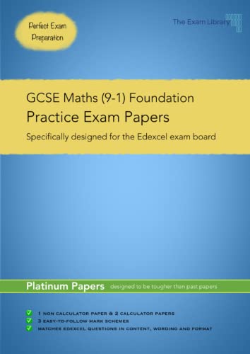 Stock image for GCSE Maths (9-1) Foundation Practice Exam Papers- Platinum Tier: Specifically designed for the Edexcel Exam Board for sale by Books Unplugged