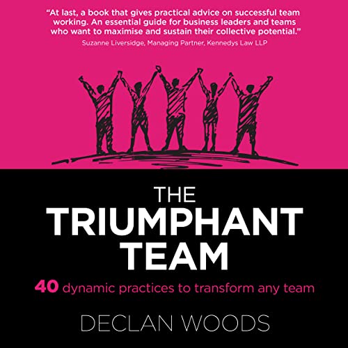 Beispielbild fr The Triumphant Team: 40 Dynamic Practices to Transform any Team zum Verkauf von WorldofBooks