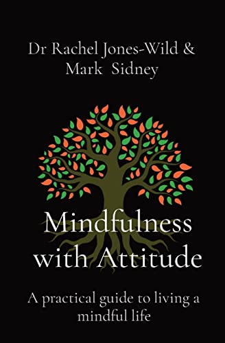 Stock image for Mindfulness with Attitude: A practical guide to living a mindful life for sale by GreatBookPrices