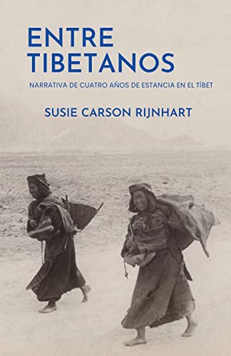 Stock image for Entre tibetanos: Narrativa de cuatro aos de estancia en el Tbet for sale by GreatBookPrices