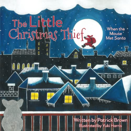Stock image for The Little Christmas Thief: When the Mouse Met Santa for sale by Book Deals