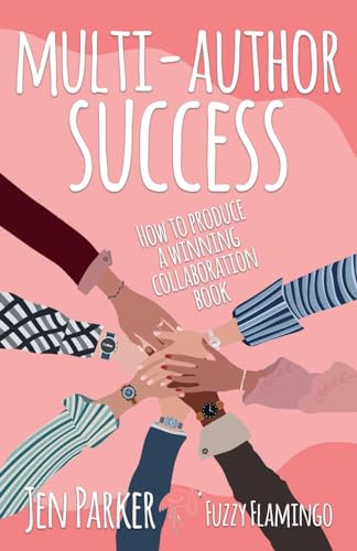 Stock image for Multi-author Success: How to produce a winning collaboration book for sale by Books Unplugged