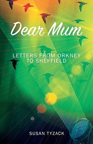 Stock image for Dear Mum: Letters from Orkney to Sheffield for sale by GreatBookPrices