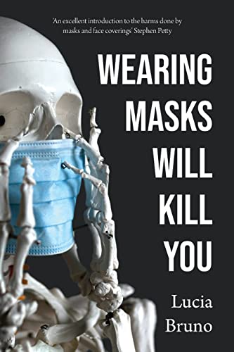 Stock image for Wearing Masks Will Kill You for sale by GreatBookPrices