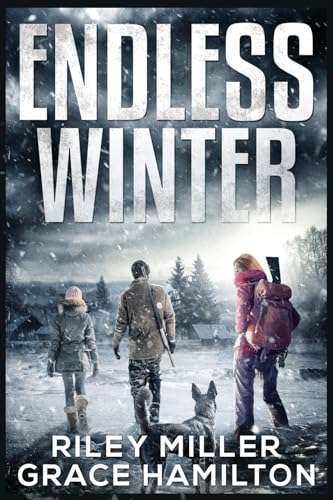 Beispielbild fr Endless Winter: Giant Post-Apocalyptic Prepper Saga with 800 Pages of an American Family Surviving a New Ice Age zum Verkauf von GreatBookPrices