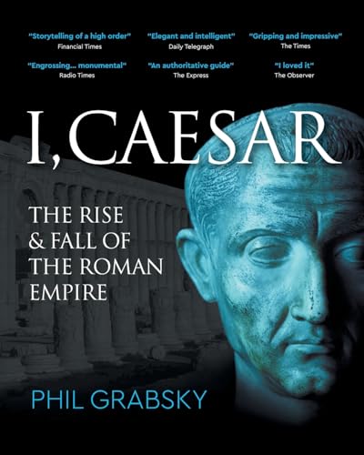 Stock image for I, Caesar: The Rise and Fall of the Roman Empire for sale by GreatBookPrices