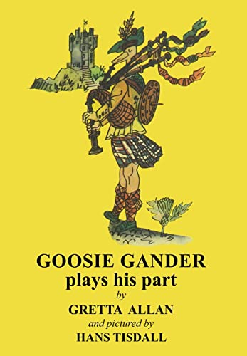 Stock image for Goosie Gander Plays his Part for sale by WorldofBooks
