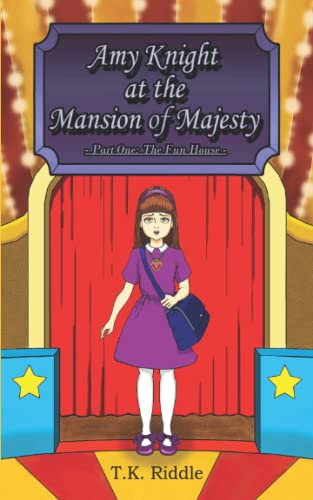 Stock image for Amy Knight at the Mansion of Majesty: Part One: The Fun House for sale by Books Unplugged