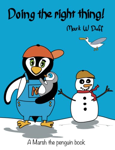 Beispielbild fr Doing the right thing: A Marsh the penguin book (Marsh The Penguin Books) zum Verkauf von Books Unplugged