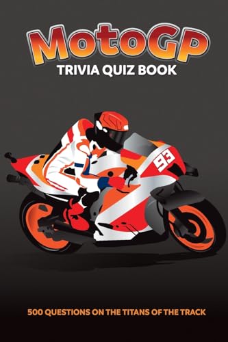 Stock image for MotoGP Trivia Quiz Book - 500 Questions on the Titans of the Track for sale by GreatBookPrices