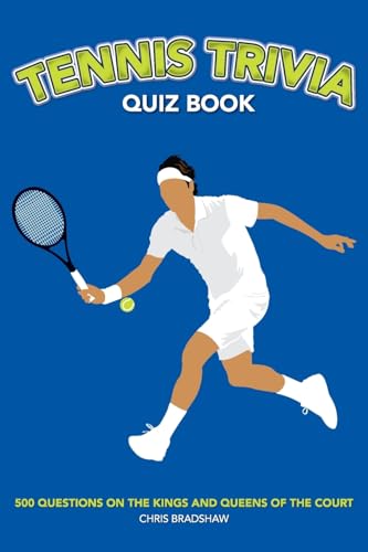 Stock image for Tennis Trivia Quiz Book: 500 Questions on the Kings and Queens of the Court for sale by GreatBookPrices