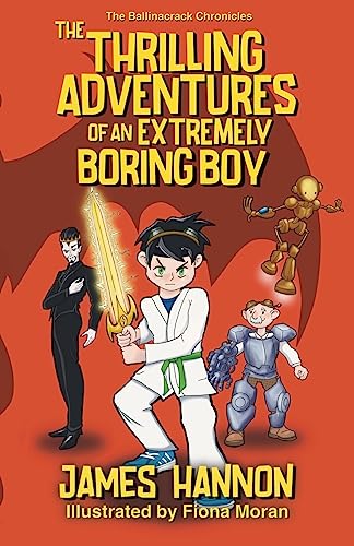 Beispielbild fr The Thrilling Adventures of an Extremely Boring Boy: 1 (The Ballinacrack Chronicles) zum Verkauf von WorldofBooks