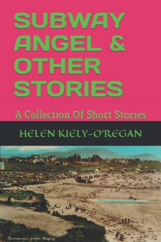 Beispielbild fr SUBWAY ANGEL & OTHER STORIES: A Collection Of Short Stories zum Verkauf von HPB-Emerald