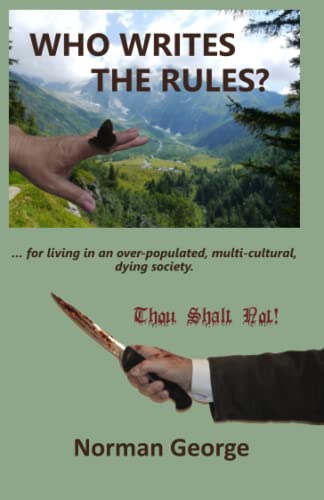 9781739233006: Who Writes the Rules?: for living in an over-populated, multi-cultural, dying society