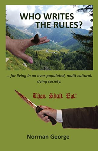 Stock image for Who Writes the Rules?: for living in an over-populated, multi-cultural, dying society for sale by Books Unplugged