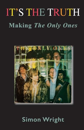 Stock image for It's The Truth: Making The Only Ones for sale by Housing Works Online Bookstore