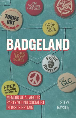 Beispielbild fr Badgeland: Memoir of a Labour Party Young Socialist in 1980s Britain zum Verkauf von GF Books, Inc.