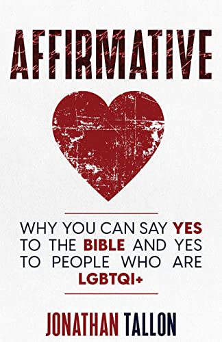 Imagen de archivo de Affirmative: Why You Can Say Yes to the Bible and Yes to People Who Are LGBTQI+ a la venta por GreatBookPrices