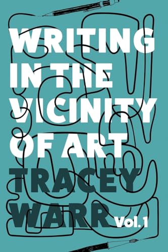 Imagen de archivo de Writing in the Vicinity of Art: Volume 1 a la venta por GreatBookPrices