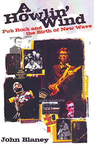 Beispielbild fr A Howlin' Wind: Pub Rock and the Birth of New Wave zum Verkauf von WorldofBooks
