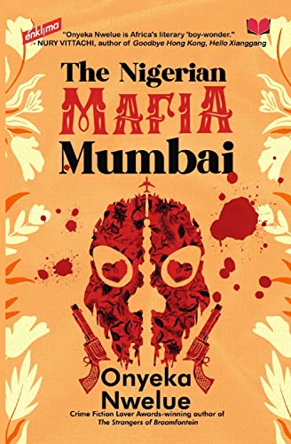 Stock image for The Nigerian Mafia Mumbai for sale by PBShop.store US