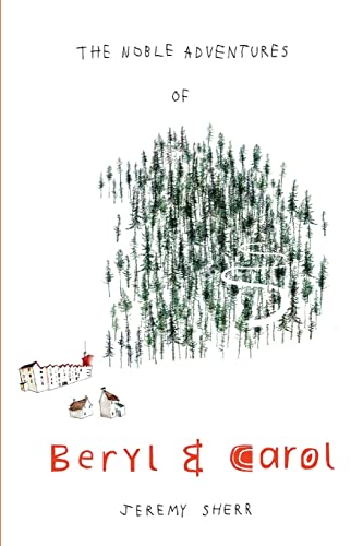 Stock image for The Noble Adventures of Beryl and Carol for sale by GreatBookPrices